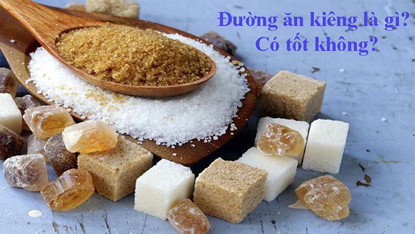 Đường ăn kiêng là gì?